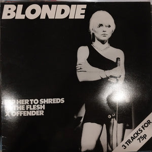BLONDIE - RIP HER TO SHREDS/IN THE FLESH/X OFFENDER (USED VINYL 12" 1977 U.K. EX+ EX+)