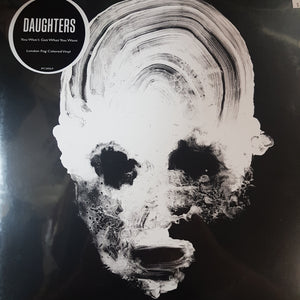 DAUGHTERS - YOU WONT GET WHAT YOU WANT (COLOURED) (2LP) VINYL