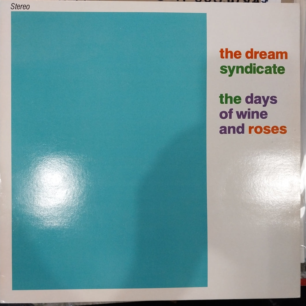 DREAM SYNDICATE - THE DAYS OF WINE AND ROSES (USED VINYL 1982 U.S. M- M-)