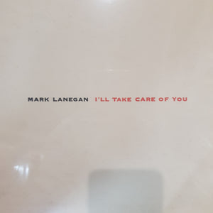 MARK LANEGAN - ILL TAKE CARE OF YOU VINYL