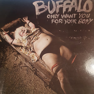 BUFFALO - ONLY WANT YOU FOR YOUR BODY (USED VINYL 1976 AUS EX+/EX)