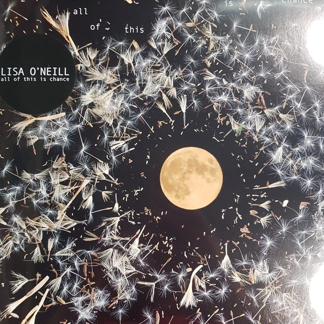 LISA O'NEILL - ALL OF THIS IS CHANCE VINYL