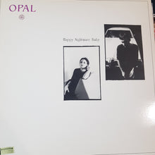 Load image into Gallery viewer, OPAL - HAPPY NIGHTMARE BABY (USED VINYL 1987 US E X/EX-)
