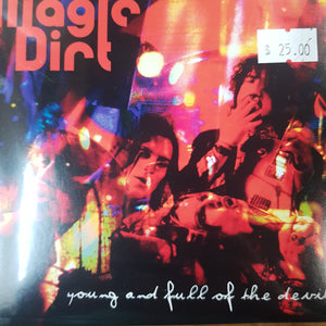 MAGIC DIRT - YOUNG AND FULL OF THE DEVIL RE-ISSUE CD