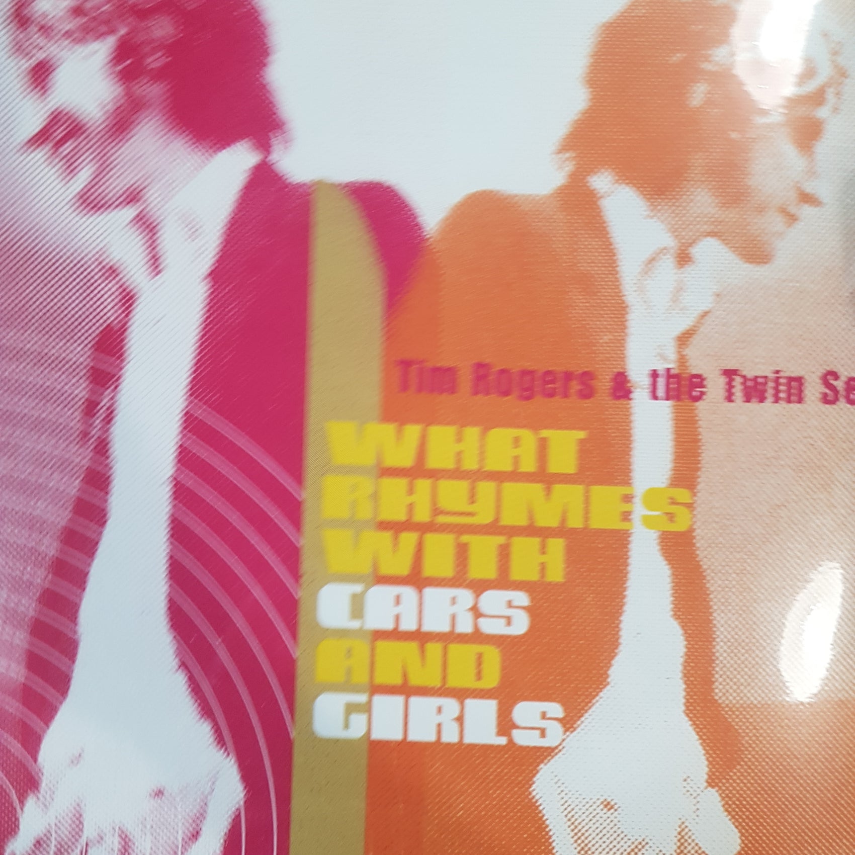 TIM ROGERS & THE TWIN SET - WHAT RHYMES WITH CARS AND GIRLS VINYL