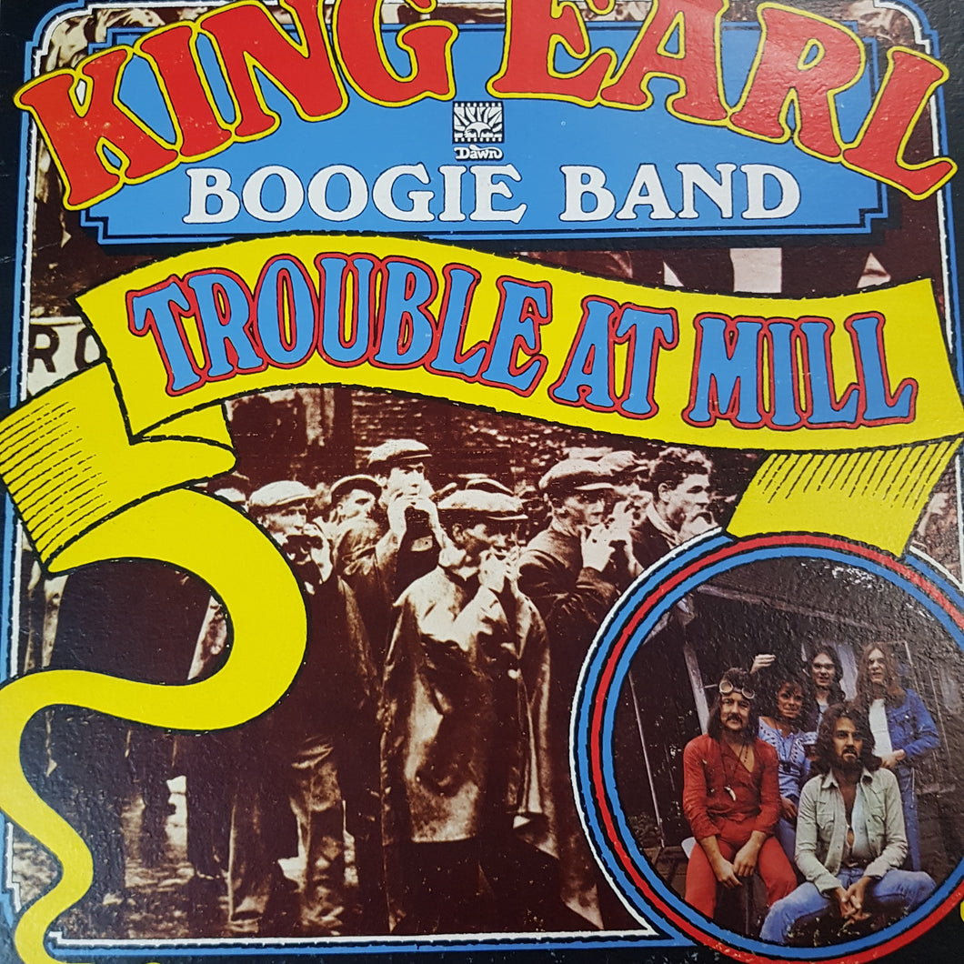 KING EARL AND THE BOOGIE BAND - TROUBLE AT MILL (USED VINYL 1972 UK M-/EX)