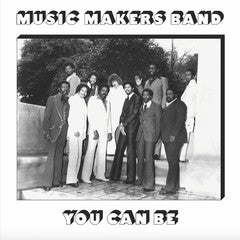 MUSIC MAKERS BAND - YOU CAN BE (2LP) VINYL