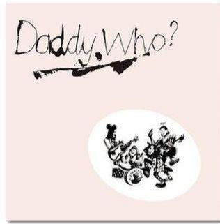 DADDY COOL - DADDY, WHO? VINYL