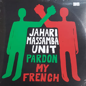 JAHARI MASSAMBA UNIT - PARDON MY FRENCH VINYL