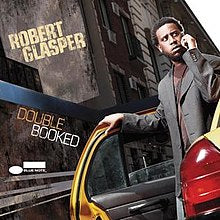 ROBERT GLASPER - DOUBLE BOOKED (2LP) VINYL