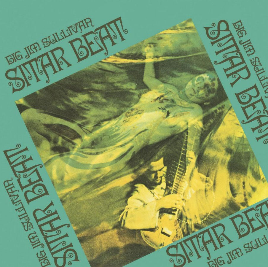 BIG JIM SULLIVAN - SITAR BEAT VINYL