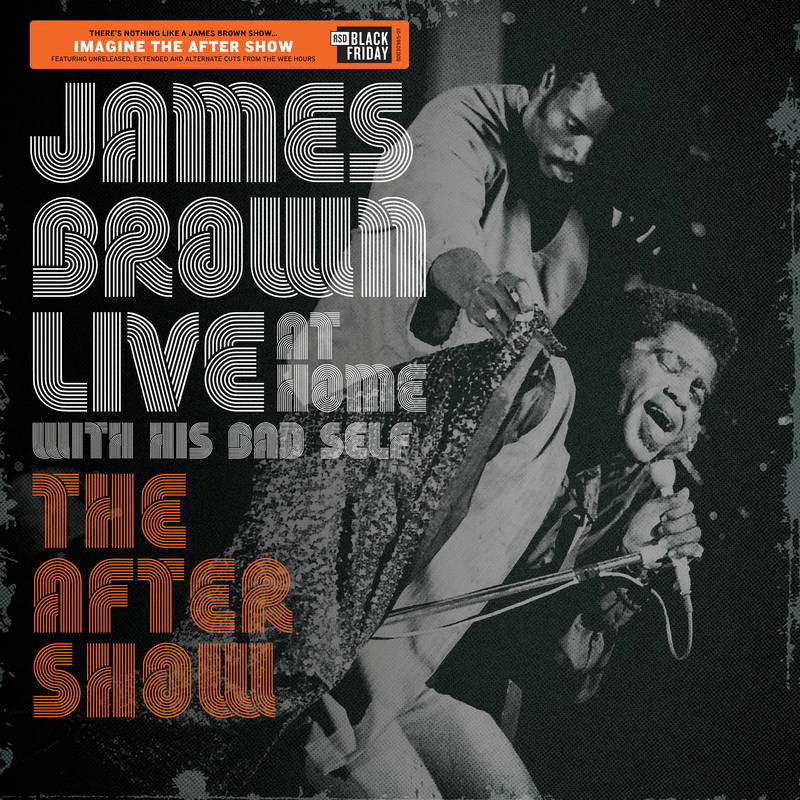 JAMES BROWN - LIVE AT HOME WITH HIS BAD SELF - THE AFTER SHOW VINYL