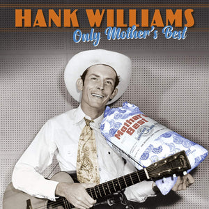 HANK WILLIAMS - ONLY MOTHER'S BEST (3LP) VINYL