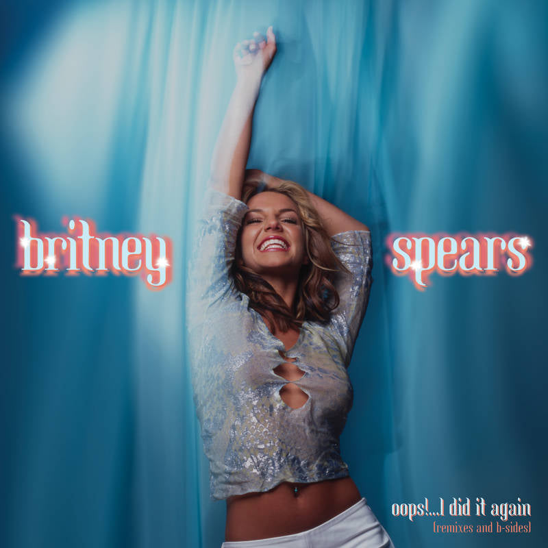 BRITNEY SPEARS - OOPS!... I DID IT AGAIN REMIXES AND B-SIDES VINYL RSD 2020