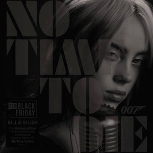 BILLIE EILISH - NO TIME TO DIE (7") (BLACK FRIDAY 2021) VINYL