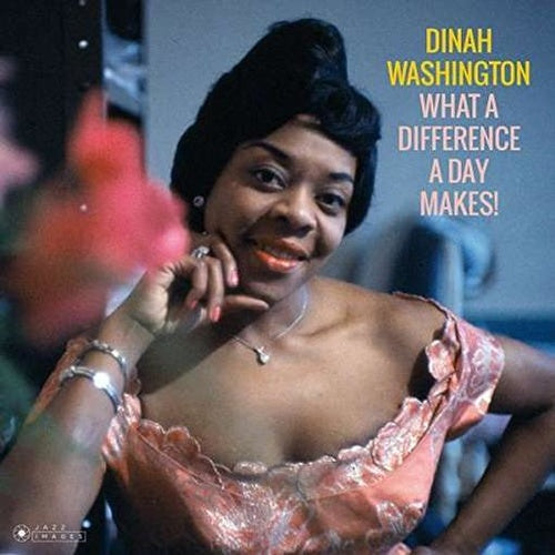 DINAH WASHINGTON - WHAT A DIFFERANCE A DAY MAKES VINYL