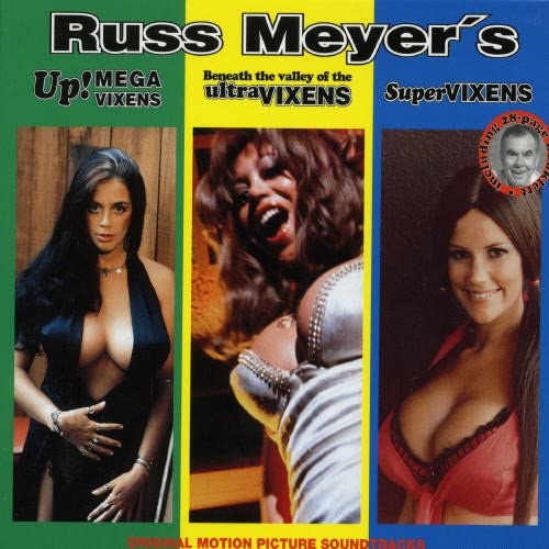RUSS MEYER - UP! MEGAVIXENS / BENEATH THE VALLEY OF THE ULTRAVIXENS / SUPERVIXENS SOUNDTRACK (SECONDHAND CD)