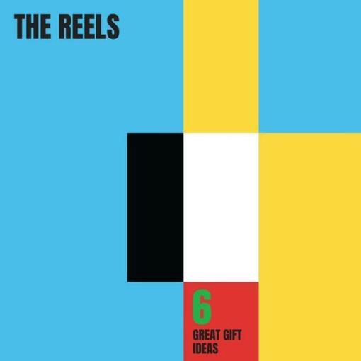 REELS - SIX GREAT GIFT IDEAS VINYL