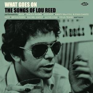 VARIOUS ARTISTS - WHAT GOES ON: THE SONGS OF LOU REED CD