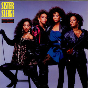 SISTER SLEDGE - WHEN THE BOYS MEET THE GIRLS (USED VINYL 1985 US M-/M-)