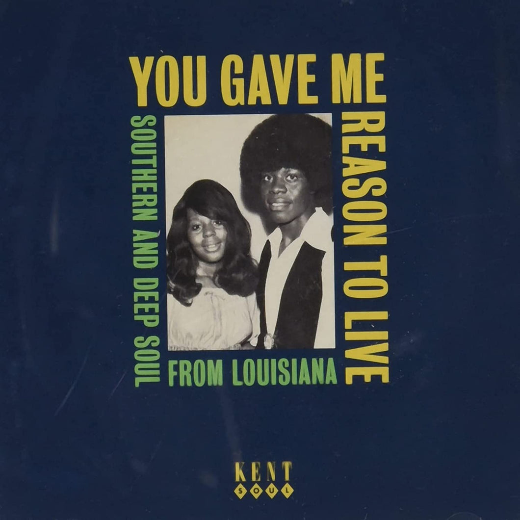 VARIOUS ARTISTS - YOU GAVE ME REASON TO LIVE: SOUTHERN AND DEEP SOUL FROM LOUISIANA CD
