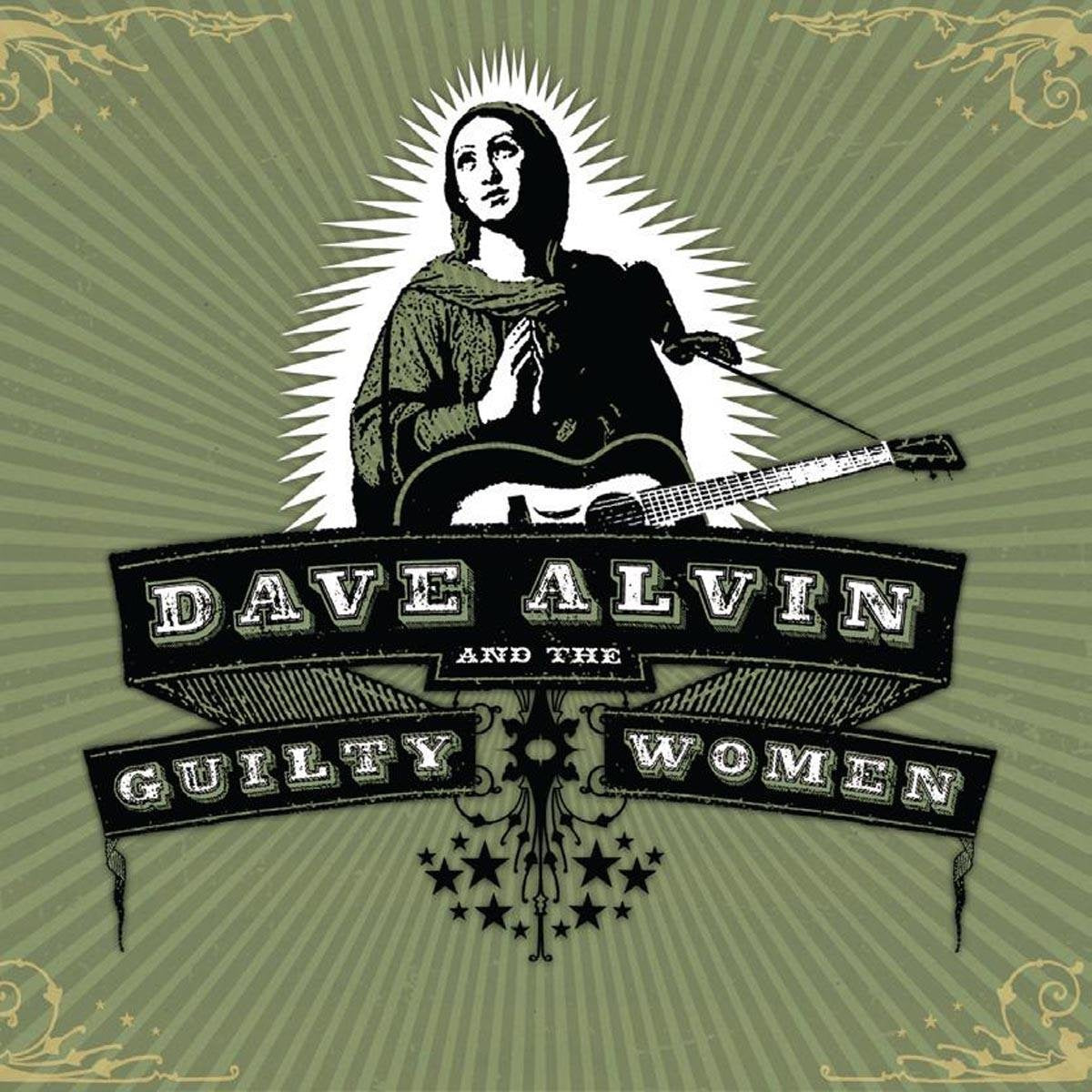 DAVE ALVIN & THE GUILTY WOMEN - DAVE ALVIN & THE GUILTY WOMEN (2LP) VINYL