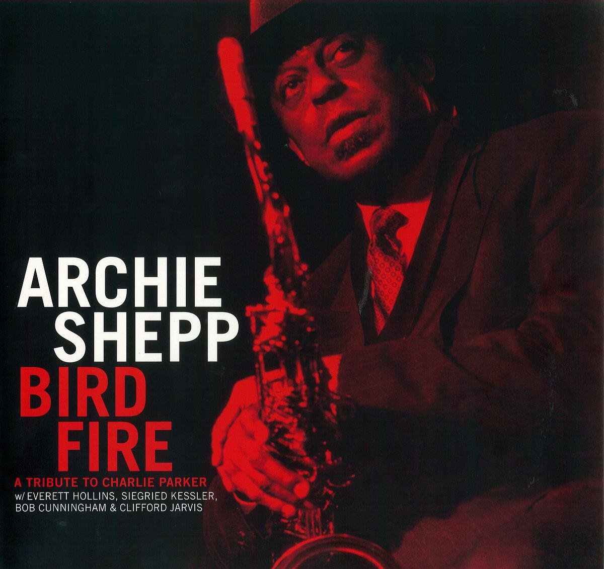 ARCHIE SHEPP - BIRD FIRE: TRIBUTE TO CHARLIE PARKER VINYL