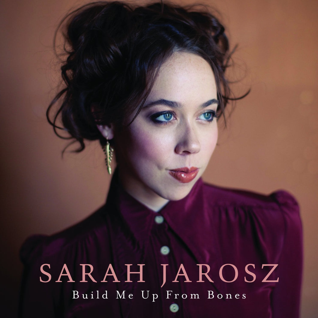 SARAH JAROSZ - BUILD ME UP FROM BONES VINYL