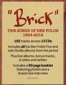 BEN FOLDS - BRICK (THE SONGS OF BEN FOLDS 1994 - 2012 13 x CD) BOX SET