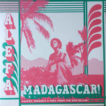 Load image into Gallery viewer, VARIOUS - ALEFA MADAGASCAR! SALEGY, SOUKOUS &amp; SOUL FROM THE RED ISLAND 1974-1984 (2LP) VINYL
