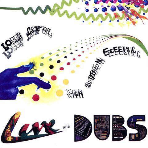 LOBBY LOYDE WITH SUDDEN ELECTRIC - LIVE WITH DUBS ‎CD
