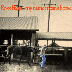 ROSS RYAN - MY NAME MEANS HORSE ‎CD