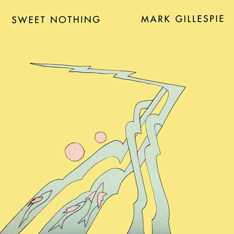 MARK GILLESPIE - SWEET NOTHING ‎CD