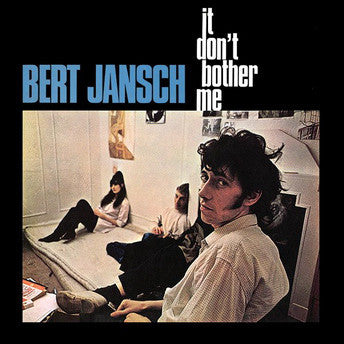 BERT JANSCH - IT DON'T BOTHER ME VINYL
