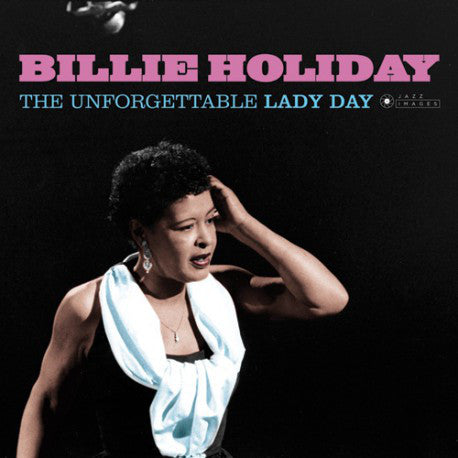BILLIE HOLIDAY - THE UNFORGETTABLE LADY DAY VINYL