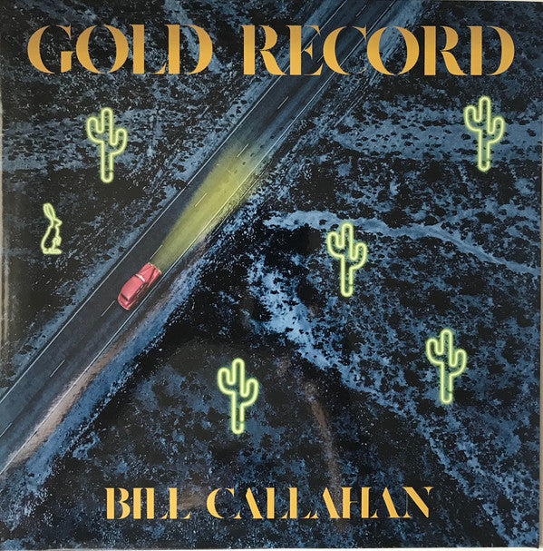 BILL CALLAHAN - GOLD RECORD VINYL