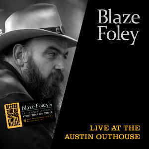 BLAZE FOLEY ‎- LIVE AT THE AUSTIN OUTHOUSE VINYL