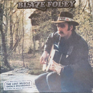 BLAZE FOLEY - THE LOST MUSCLE SHOALS RECORDINGS VINYL