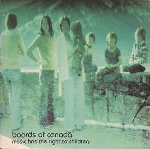 BOARDS OF CANADA - MUSIC HAS THE RIGHT TO CHILDREN (2LP) VINYL