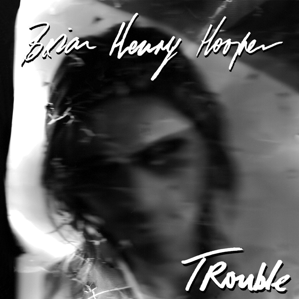 BRIAN HENRY HOOPER - TROUBLE VINYL