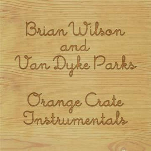 BRIAN WILSON AND VAN DYKE PARKS - ORANGE CRATE INSTRUMENTALS (COLOURED) VINYL RSD 2020