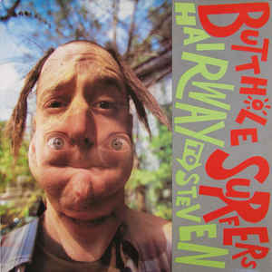 BUTTHOLE SURFERS - HAIRWAY TO STEVEN VINYL