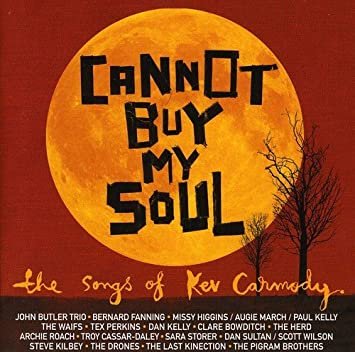 VARIOUS - CANNOT BUY MY SOUL: THE SONGS OF KEV CARMODY   (2LP) VINYL