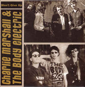 CHARLIE MARSHALL & THE BODY ELECTRIC - WON'T GIVE UP CD