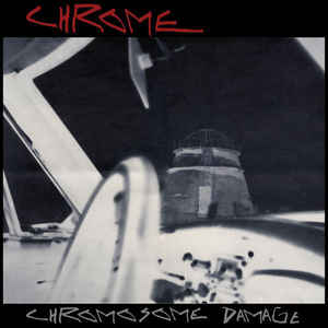 CHROME - CHROMOSOME DAMAGE: LIVE IN ITALY 1981 (CLEAR) VINYL
