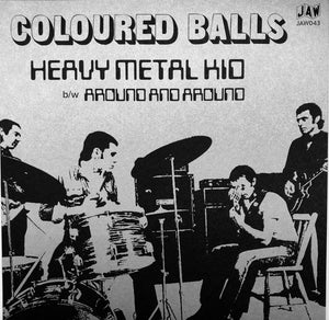 COLOURED BALLS - HEAVY METAL KID / AROUND AND AROUND 7"