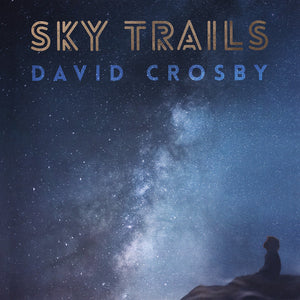 DAVID CROSBY - SKY TRAILS (2LP) VINYL