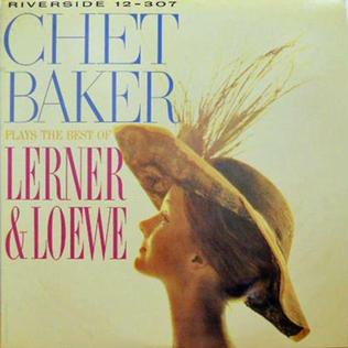 CHET BAKER - PLAYS THE BEST OF LERNER AND LOEWE VINYL