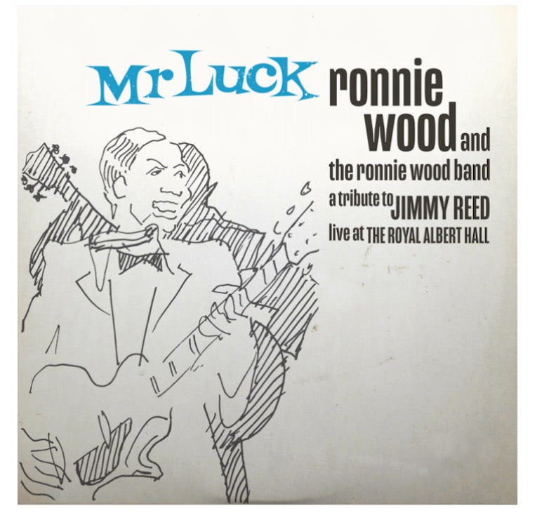RONNIE WOOD BAND - MR LUCK: A TRIBUTE TO JIMMY REED LIVE AT THE ROYAL ALBERT HALL CD