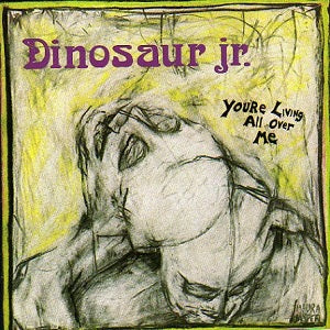 DINOSAUR JR - YOU'RE LIVING ALL OVER ME VINYL